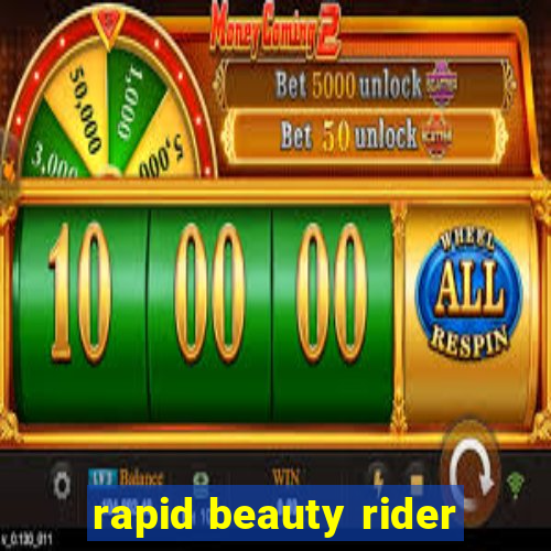 rapid beauty rider